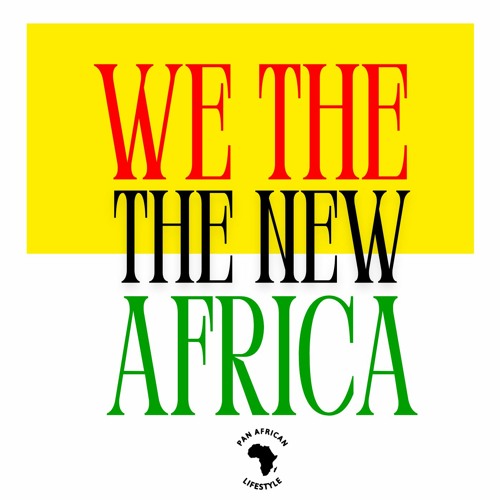 We The New Africa