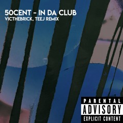 50 Cent - In Da Club (TECH-HOUSE REMIX w/ TEEJ)