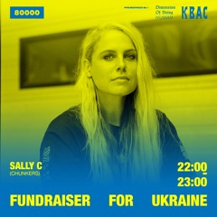 #011 Fundraiser For Ukraine: SALLY C (IRL)