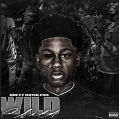 Quezz Ruthless "Wild Child"