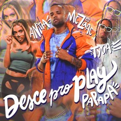 Desce Pro Play (PA PA PA) - MC Zaac, Anitta & Tyga