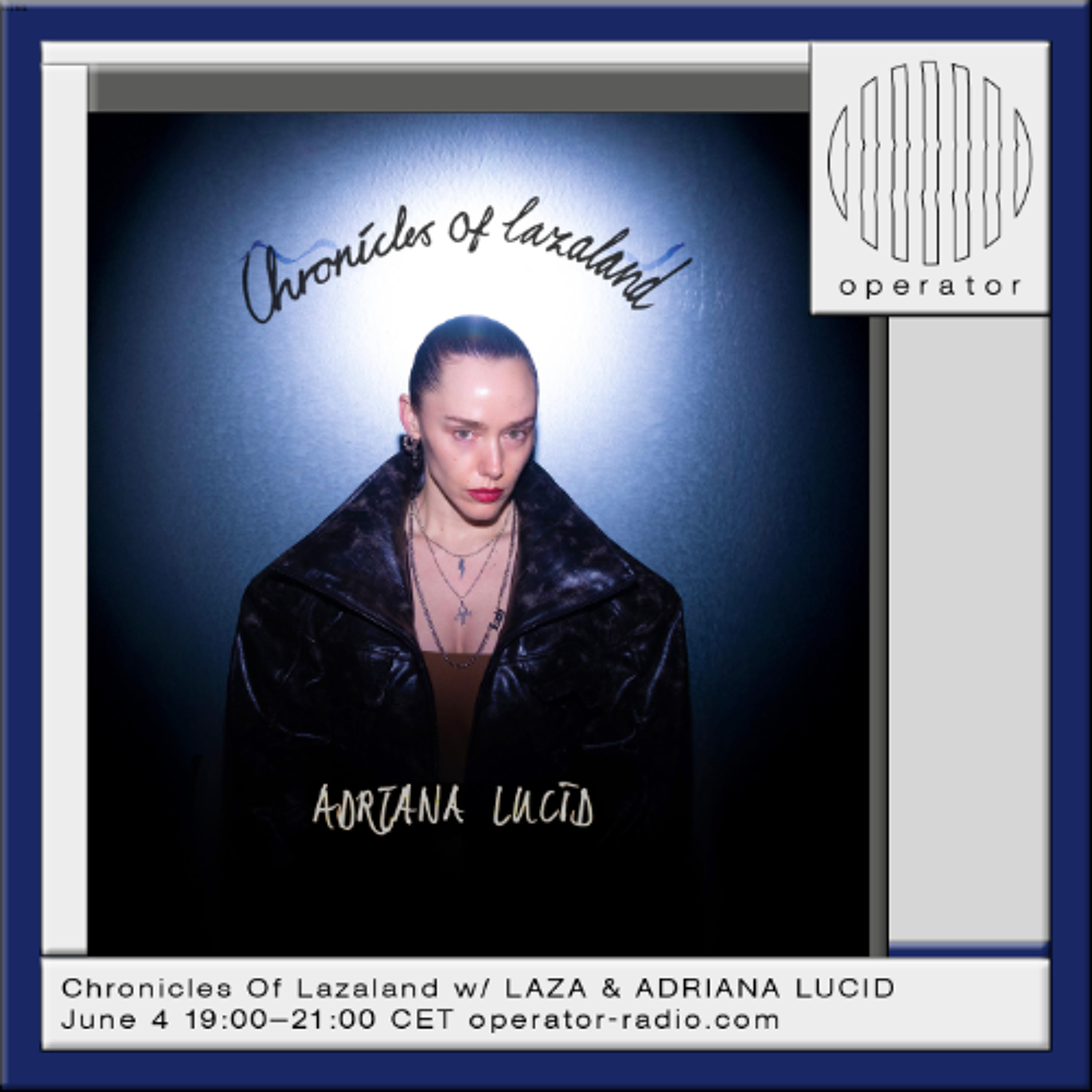 Chronicles Of Lazaland w/ LAZA & ADRIANA LUCID - 4th June 2026 episode artwork