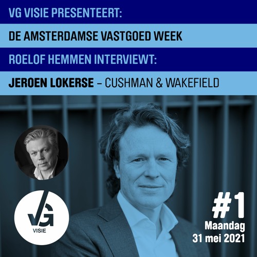 De Amsterdamse Vastgoed Week # 1 2021 Jeroen Lokerse- Cushman & Wakefield