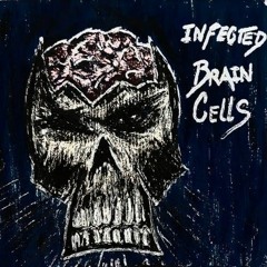 Infected Brain Cells - The Battle (Reupload)