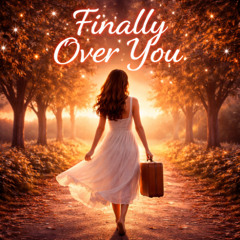 Finally Over You