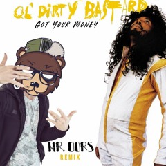 ODB & Kelis - Got Your Money (Mr. Ours Remix)