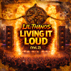 Lil Thanos - Living It Loud (Vol. 2)