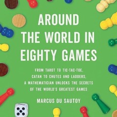 ✔️READ⚡️ BOOK (PDF) Around the World in Eighty Games: From Tarot to Tic-Tac-Toe,