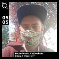 Soundcloud podcast image for Dope Tones Records #27 w/ HAZE CITY & Ficus