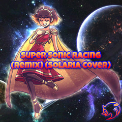 TJ Davis - Super Sonic Racing (SuperSoniker Remix) (Solaria Cover)