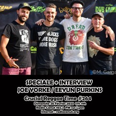 Interview Joe Yorke & Eeyun Perkins Crucial Reggae Time #264 26022023 Radio Canut