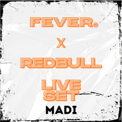FEVER X RED BULL LIVE SET