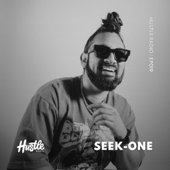 Hustle Radio EP019 Seek-One