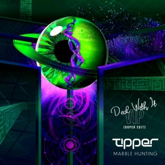 Tipper - Deal With IT VIP (Duper Edit)