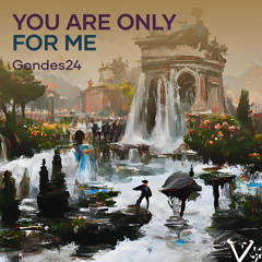 You Are Only for Me