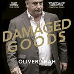 [GET] PDF 🖌️ Damaged Goods: The Inside Story of Sir Philip Green, the Collapse of BH