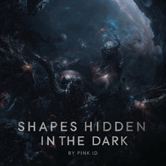Shapes Hidden in the Dark