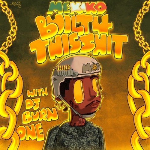 MexikoDro - Built 4 This Shit (prod MexikoDro)