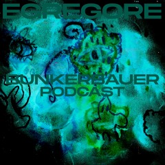 BunkerBauer Podcast 47 EGREGORE