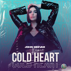 Elton John, Dua Lipa - Cold Heart (John Dezvar Remix) [FREE DOWNLOAD]