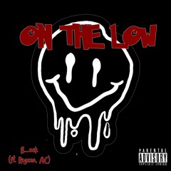 On The Low (ft. Regzzo, AC) (prod. Cobra)