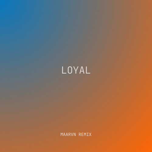PARTYNEXTDOOR - Loyal (feat Drake) (MAARVN Remix)
