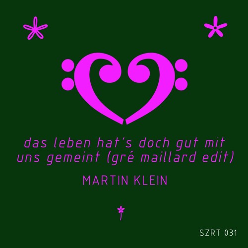Martin Klein - Das Leben Hat's Doch Gut Mit Uns Gemeint (Gré Maillard Edit)