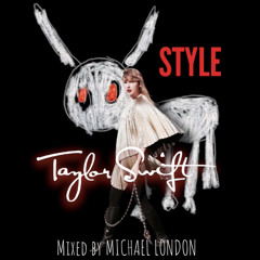 style - Taylor swift (michael london remix)