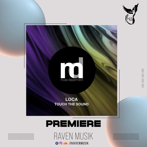 PREMIERE: Touch The Sound - Loca [Muse Department]