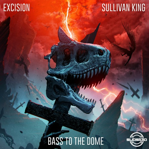 Excision & Sullivan King - Bass to the Dome