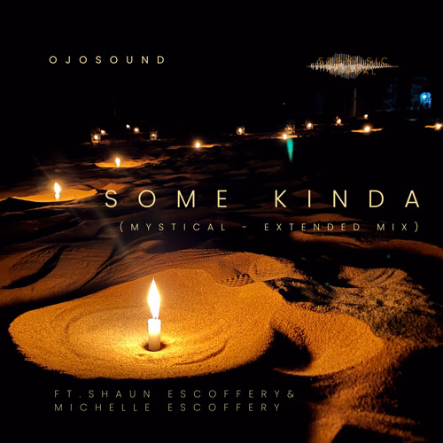 Some Kinda (Extended Mix) [feat. Shaun Escoffery & Michelle Escoffery]