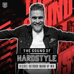 Decibel Outdoor 2024 | Warm-up Mix | The Sound of Hardstyle