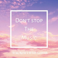 Jay Byrne & Eoin Kavanagh - Dont Stop The Music