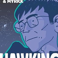 [Read] PDF 💙 Hawking by  Jim Ottaviani &  Leland Myrick EPUB KINDLE PDF EBOOK