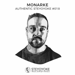 Monarke Presents Authentic Steyoyoke #018(Continuous DJ Mix)