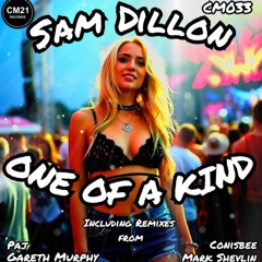 Sam Dillon- One Of A Kind (Conisbee Remix)Forthcoming 14th feb
