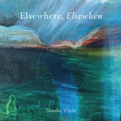 Elsewhere, Elsewhen - Album Audio Sleeve Notes