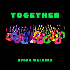 Hydro Walkers - Together (Original Mix)