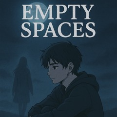 Empty Spaces, Feat: Killshot