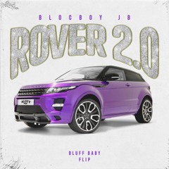 Blocboy JB - ROVER 2.0 ( BLUFF BABY FLIP ) FREE DL