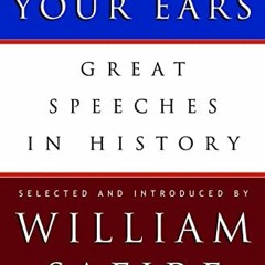 Read EBOOK 📄 Lend Me Your Ears: Great Speeches in History by  William Safire [EPUB K