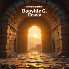 Booshle G. - Heavy  Remix