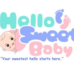 Hello Sweet Baby