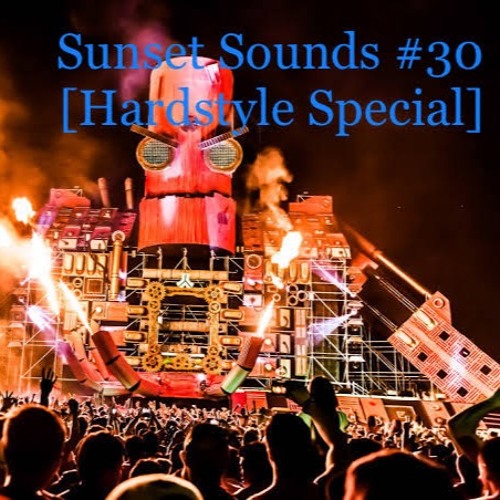 Sunset Sounds #30 [Hardstyle Special]