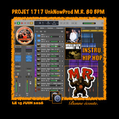 Projet 1717 UnkNowProd M.R. INSTRU. HIP HOP 80 BPM MAST. L.P.