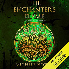 ACCESS EPUB 💌 The Enchanter's Flame: The Ellwood Chronicles, Book I by  Michele Nota