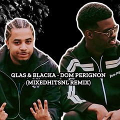 Qlas & Blacka - Dom Perignon (MixedHitsNL Remix)