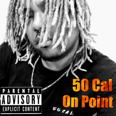 On Point (Produced by 50 Cal)