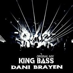 Dani Brayen - King Bass (Original Mix)