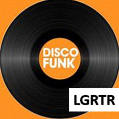 LGRTR Disco Funk Bangers